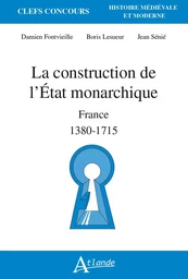 La construction de l'État monarchique