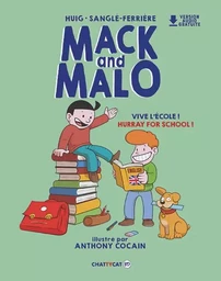 Mack and Malo : Vive l'école / Hurray for school ! 