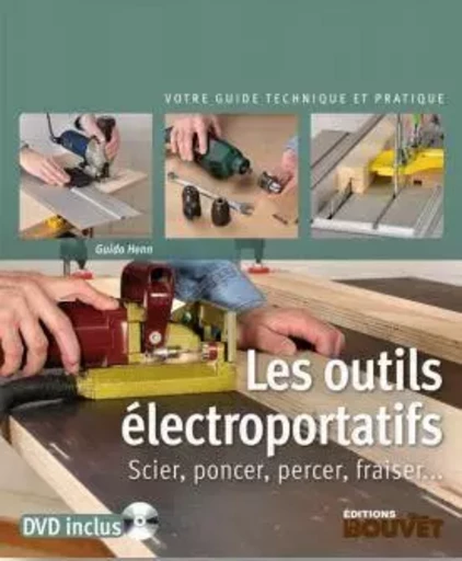 Les outils électroportatifs - Guido Henn - BLB BOIS