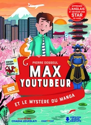 Max youtubeur : le mystère du manga 