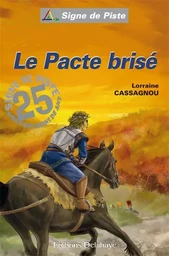 LE PACTE BRISE  (Roman Jeunesse Signe de Piste)