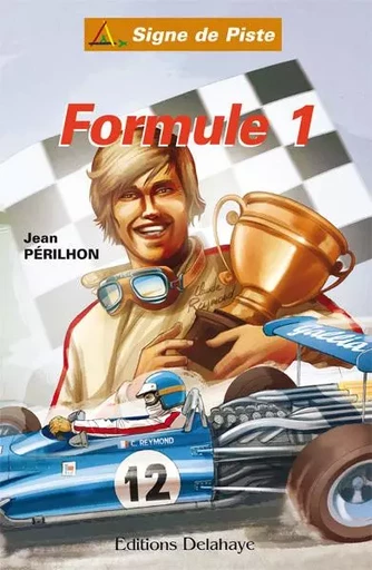 FORMULE 1 (Roman Jeunesse Signe de Piste n° 84) - Jean PERILHON - DELAHAYE