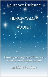 FIBROMYALGIA ADDIO !