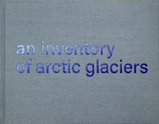 an inventory of arctic glaciers -  - FILIGRANES