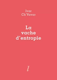 LA VACHE D'ENTROPIE