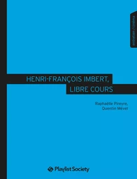 Henri-François Imbert, cinéaste du libre cours