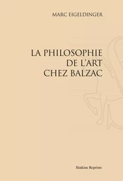 LA PHILOSOPHIE DE L'ART CHEZ BALZAC (1957).