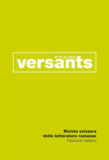 REVUE VERSANTS 57/2. FASCICOLO ITALIANO. RIVISTA SVIZZERA DELLE LITTERATURE ROMANZE -  - SLATKINE