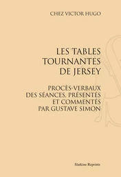 LES TABLES TOURNANTES DE JERSEY. PROCES-VERBAUX DES SEANCES. EDITION GUSTAVE SIMON (1923)