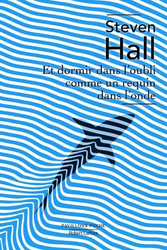 Et dormir dans l'oubli comme un requin dans l'onde - Steven Hall - Groupe Robert Laffont