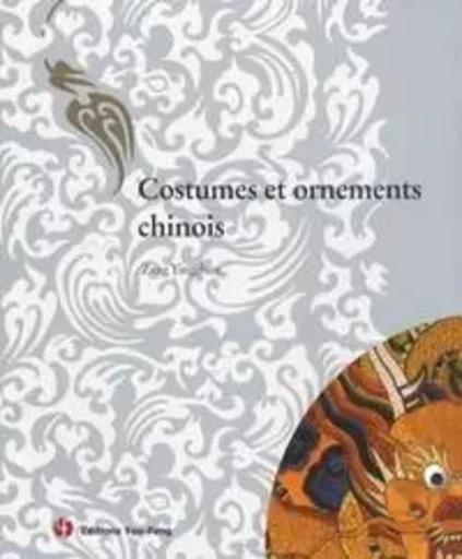 Costumes et ornements chinois - ying chun Zang - YOU FENG