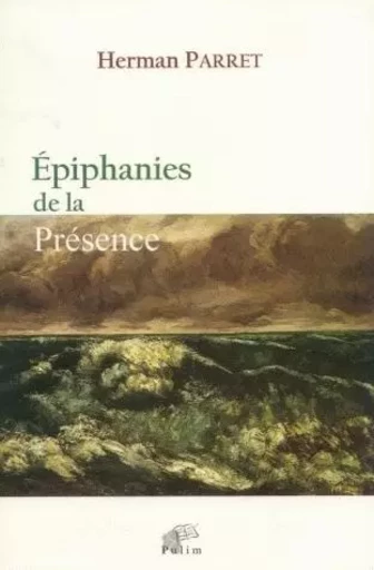 Épiphanies de la présence - essais sémio-esthétiques -  - PU LIMOGES