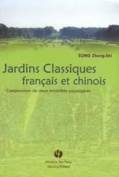 Jardins classiques français et chinois - comparaison de deux modalités paysagères