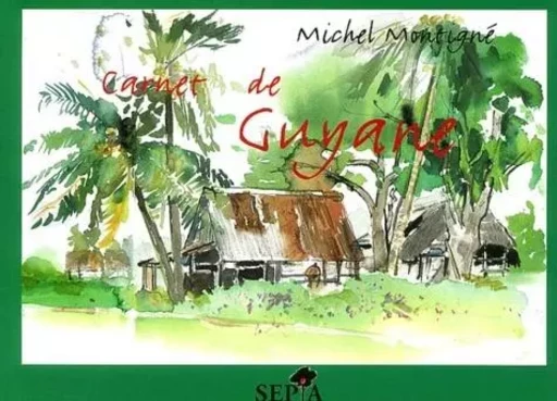 CARNET DE GUYANE -  - Sépia