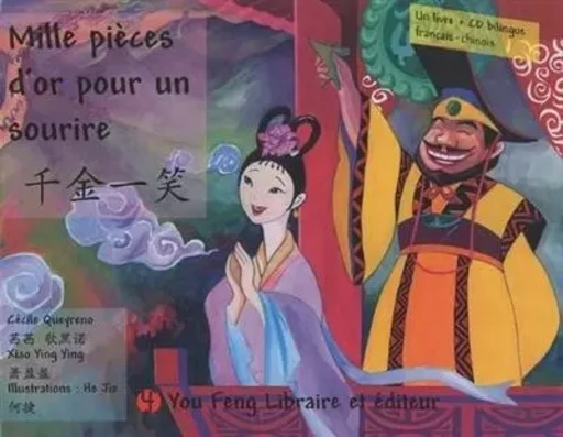 MILLE PIECES D'OR POUR UN SOURIRE (BILINGUE Chinois - Français + CD) -  QUEYRENO Cécile,  XIAO Yingying - YOU FENG