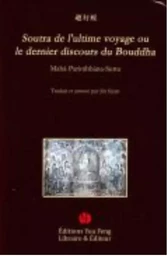 Soutra de l'ultime voyage ou Le dernier discours du Bouddha