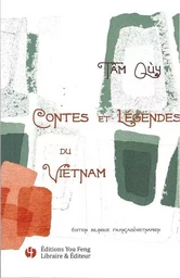 CONTES ET LEGENDES DU VIETNAM (BILINGUE FRANCAIS VIETNAMIEN)