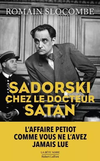 Sadorski chez le docteur Satan - Romain Slocombe - Groupe Robert Laffont