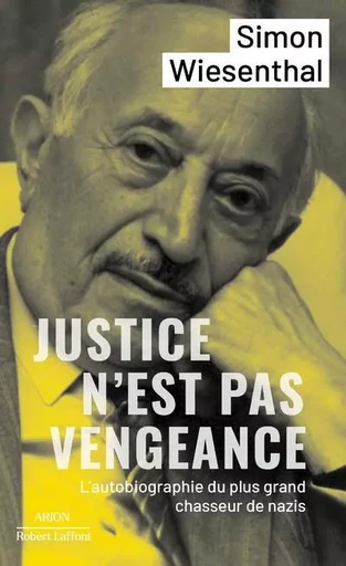 Justice n'est pas vengeance - Simon Wiesenthal - Groupe Robert Laffont