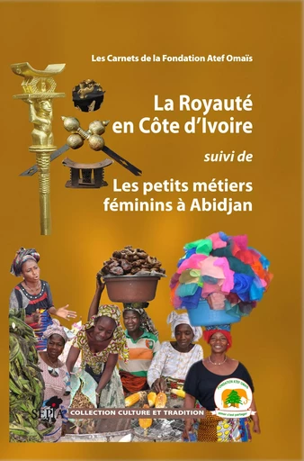 LA ROYAUTÉ EN COTE D'IVOIRE -  - Sépia