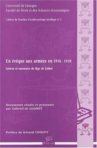 Un évêque aux armées en 1916-1918 - lettres et souvenirs de Mgr de Llobet -  - PU LIMOGES