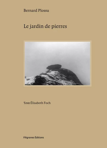 Le Jardin De Pierres - Bernard Plossu - FILIGRANES