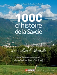 1000 ans d'histoire de la Savoie - Les 4 vallées d'Alberville