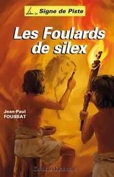 LES FOULARDS DE SILEX (Roman Jeunesse Signe de Piste)