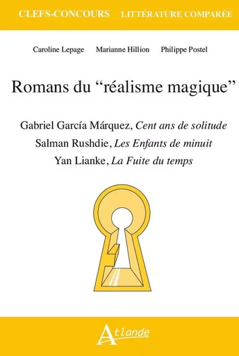 Romans du “réalisme magique” - Caroline LEPAGE, Marianne Hillion, Philippe Postel - ATLANDE