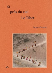 Si Près Du Ciel, Le Tibet