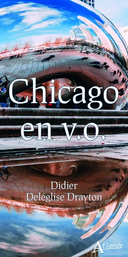 Chicago en v.o. - Didier Deléglise - ATLANDE