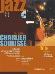 CHARLIER/SOURISSE: INITIATION ET PERFECTIONNEMENT A L'IMPROVISATION - 10 COMPOSITIONS SUR DES GRILLE