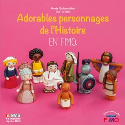 Adorables personnages de l'Histoire en FIMO