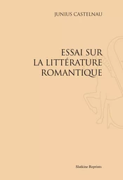 ESSAI SUR LA LITTERATURE ROMANTIQUE (1825)