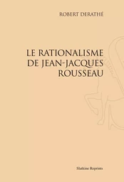 LE RATIONALISME DE JEAN-JACQUES ROUSSEAU (1948)