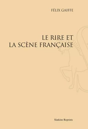 LE RIRE ET LA SCENE FRANCAISE. (1931)