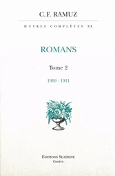 OEUVRES COMPLETES 20. ROMANS. T2. 1909-1911