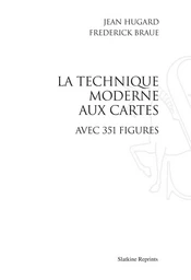 TECHNIQUE MODERNE AUX CARTES (LA). OUVRAGE ILLUSTRE DE 351 FIGURES PAR DONNA ALLEN ET CLAYTON RAWSO