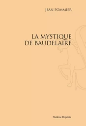 LA MYSTIQUE DE BAUDELAIRE (1952).