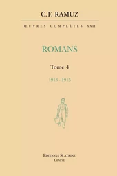 OEUVRES COMPLETES 22. ROMANS. T4. 1912-1915