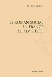 LE ROMAN SOCIAL EN FRANCE AU XIXE SIECLE (1910).