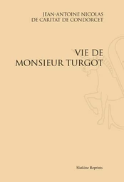 LA VIE DE MONSIEUR DE TURGOT (1786).