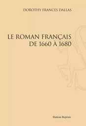 LE ROMAN FRANCAIS DE 1660 A 1680 (1932).