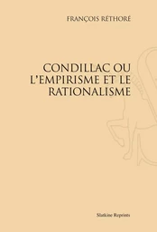 CONDILLAC OU L'EMPIRISME ET LE RATIONALISME (1864).