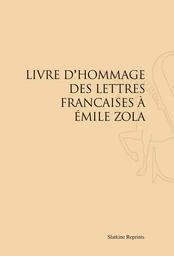 LIVRE D'HOMMAGE DES LETTRES FRANCAISES A EMILE ZOLA. (1898)