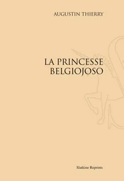 UNE HEROINE ROMANTIQUE : LA PRINCESSE BELGIOJOSO. (1926)