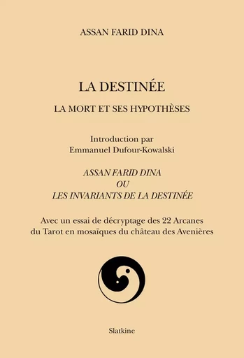 LA DESTINEE. LA MORT ET SES HYPOTHESES -  DINA ASSAN FARID - Slatkine