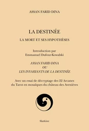 LA DESTINEE. LA MORT ET SES HYPOTHESES