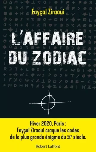 L Affaire du Zodiac - Fayçal Ziraoui - Groupe Robert Laffont