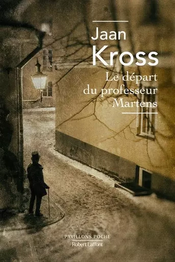 Le Départ du professeur Martens - Jaan Kross - Groupe Robert Laffont